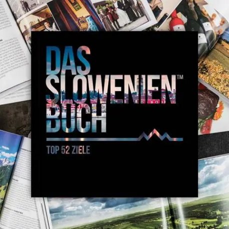 THE SLOVENIA BOOK top 52 destinations