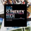 DAS SLOWENIEN BUCH - Top 52 destinations