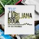 Knjiga THE LJUBLJANA BOOK - Ljubljana zeleno mesto